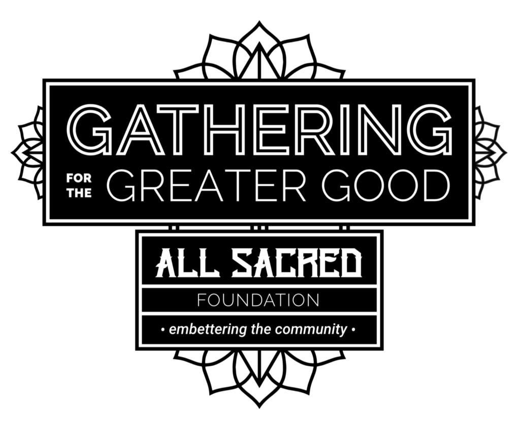 Gathering For The Greater Good | All Sacred Foundation | Logo